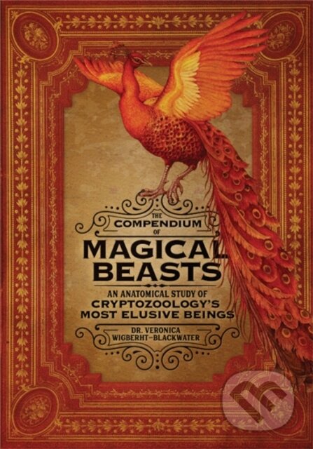 Kniha: The Compendium of Magical Beasts (Dr. Veronica Wigberht-Blackwater, Melissa Brinks a Lily Seika Jones). Running Press Adult, 2018 Kniha: The Compendium of Magical Beasts (Dr. Veronica Wigberht-Blackwater, Melissa Brinks a Lily Seika Jones). Running Press Adult, 2018