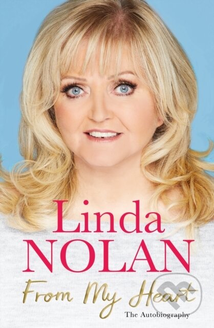 Kniha: From My Heart (Linda Nolan). Sidgwick & Jackson, 2018 Kniha: From My Heart (Linda Nolan). Sidgwick & Jackson, 2018