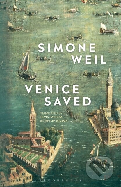 Kniha: Venice Saved (Simone Weil). Bloomsbury, 2019 Kniha: Venice Saved (Simone Weil). Bloomsbury, 2019