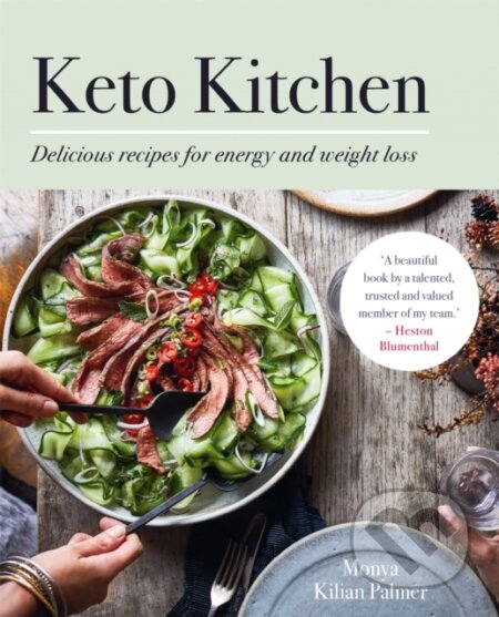 Kniha: Keto Kitchen (Monya Kilian Palmer). Kyle Books, 2020 Kniha: Keto Kitchen (Monya Kilian Palmer). Kyle Books, 2020