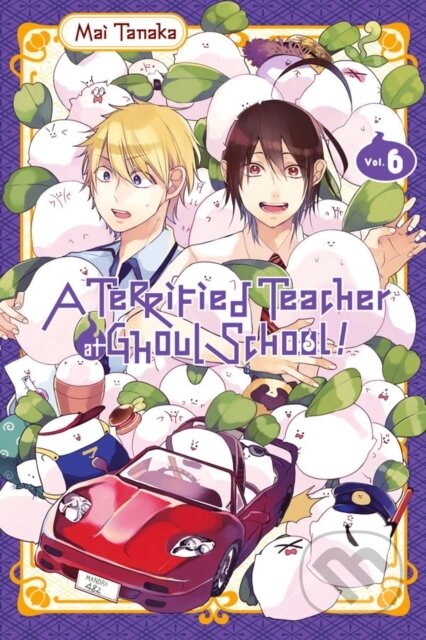 Kniha: A Terrified Teacher at Ghoul School!, Vol. 6 (Amanda Haley, Mai Tanaka a Lys Blakeslee). Yen Press, 2019 Kniha: A Terrified Teacher at Ghoul School!, Vol. 6 (Amanda Haley, Mai Tanaka a Lys Blakeslee). Yen Press, 2019