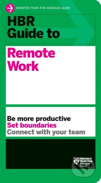 Kniha: HBR Guide to Remote Work (Harvard Business Review). Harvard Business Review Press, 2021 Kniha: HBR Guide to Remote Work (Harvard Business Review). Harvard Business Review Press, 2021