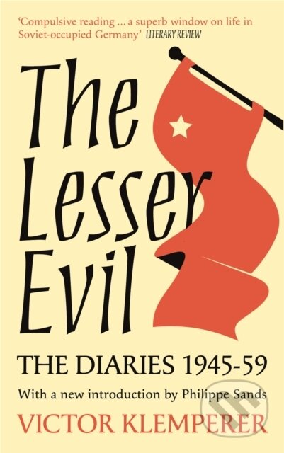 Kniha: The Lesser Evil (Victor Klemperer). Weidenfeld and Nicolson, 2021 Kniha: The Lesser Evil (Victor Klemperer). Weidenfeld and Nicolson, 2021