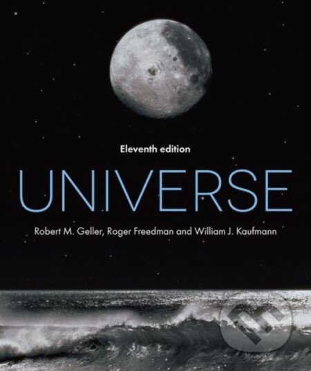 Kniha: Achieve for Universe 11 Edition (Robert Geller, William J. Kaufmann a Roger Freedman). , 2019 Kniha: Achieve for Universe 11 Edition (Robert Geller, William J. Kaufmann a Roger Freedman). , 2019