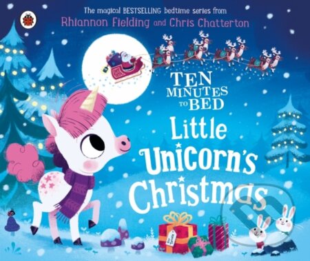 Kniha: Ten Minutes to Bed: Little Unicorn's Christmas (Rhiannon Fielding). Ladybird Books, 2021 Kniha: Ten Minutes to Bed: Little Unicorn's Christmas (Rhiannon Fielding). Ladybird Books, 2021