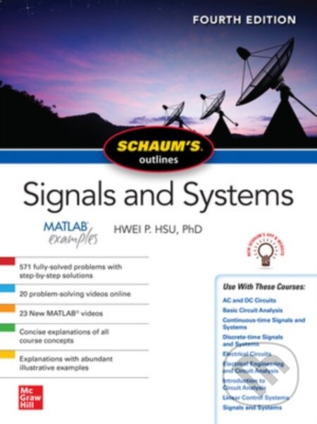Kniha: Schaum's Outline of Signals and Systems, Fourth Edition (Hwei Hsu). McGraw-Hill, 2019 Kniha: Schaum's Outline of Signals and Systems, Fourth Edition (Hwei Hsu). McGraw-Hill, 2019