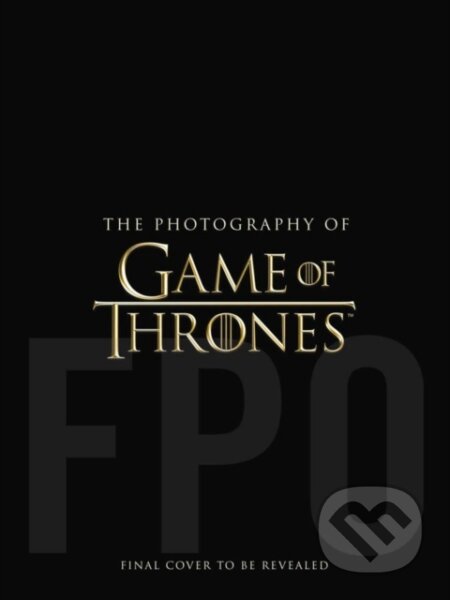 Kniha: The Photography of Game of Thrones (Michael Kogge). Insight, 2019 Kniha: The Photography of Game of Thrones (Michael Kogge). Insight, 2019