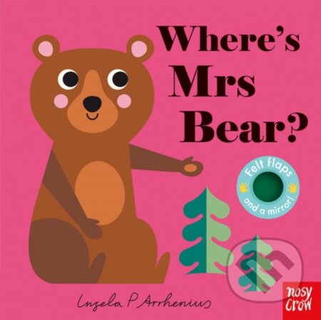 Kniha: Where's Mrs Bear? (Ingela P Arrhenius). Nosy Crow, 2019 Kniha: Where's Mrs Bear? (Ingela P Arrhenius). Nosy Crow, 2019