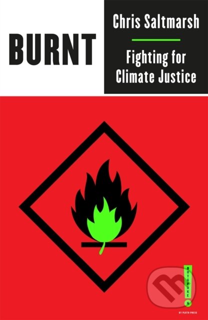 Kniha: Burnt (Chris Saltmarsh). Pluto Press, 2021 Kniha: Burnt (Chris Saltmarsh). Pluto Press, 2021