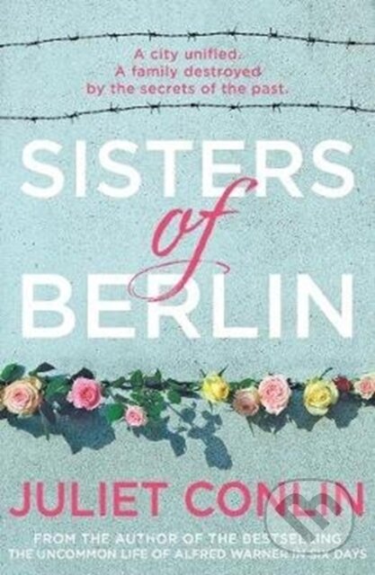 Kniha: Sisters of Berlin (Juliet Conlin). Black and White, 2020 Kniha: Sisters of Berlin (Juliet Conlin). Black and White, 2020