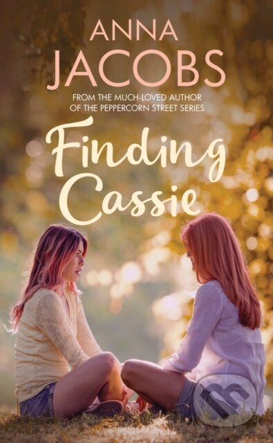 Kniha: Finding Cassie (Anna Jacobs). Allison & Busby, 2020 Kniha: Finding Cassie (Anna Jacobs). Allison & Busby, 2020