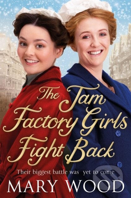 Kniha: The Jam Factory Girls Fight Back (Mary Wood). Pan Books, 2021 Kniha: The Jam Factory Girls Fight Back (Mary Wood). Pan Books, 2021