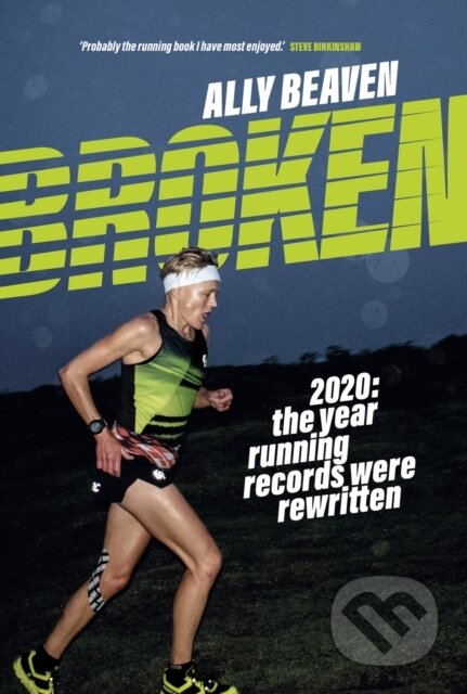 Kniha: Broken (Ally Beaven). Vertebrate Publishing, 2020 Kniha: Broken (Ally Beaven). Vertebrate Publishing, 2020
