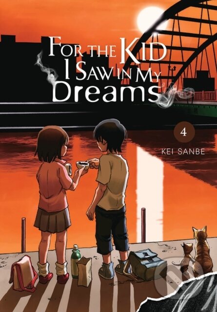 Kniha: For the Kid I Saw in My Dreams, Vol. 4 (Abigail Blackman, Sheldon Drzka a Kei Sanbe). Yen Press, 2020 Kniha: For the Kid I Saw in My Dreams, Vol. 4 (Abigail Blackman, Sheldon Drzka a Kei Sanbe). Yen Press, 2020