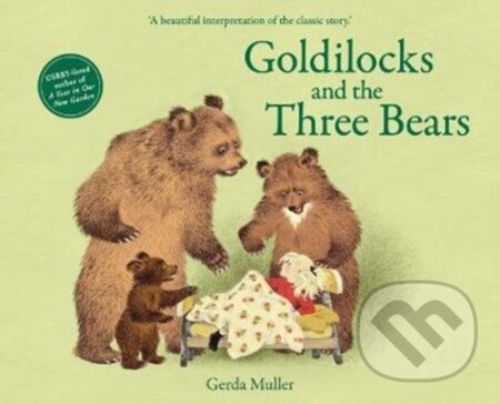 Kniha: Goldilocks and the Three Bears (Gerda Muller). Floris Books, 2020 Kniha: Goldilocks and the Three Bears (Gerda Muller). Floris Books, 2020