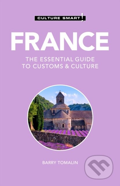 Kniha: France - Culture Smart! (Barry Tomalin). Kuperard, 2021 Kniha: France - Culture Smart! (Barry Tomalin). Kuperard, 2021