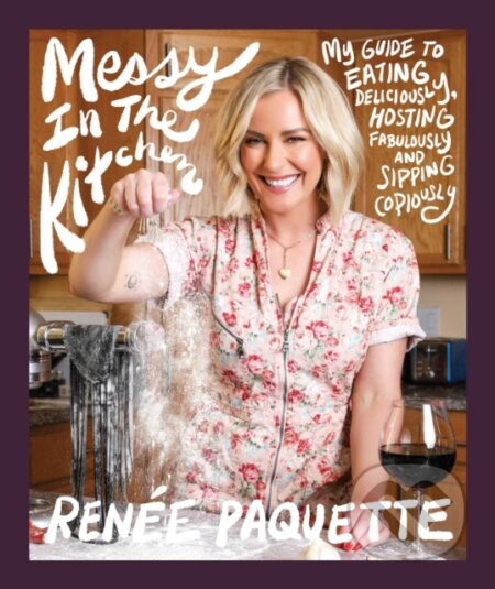 Kniha: Messy In The Kitchen (Renee Paquette). Permuted Press, 2021 Kniha: Messy In The Kitchen (Renee Paquette). Permuted Press, 2021