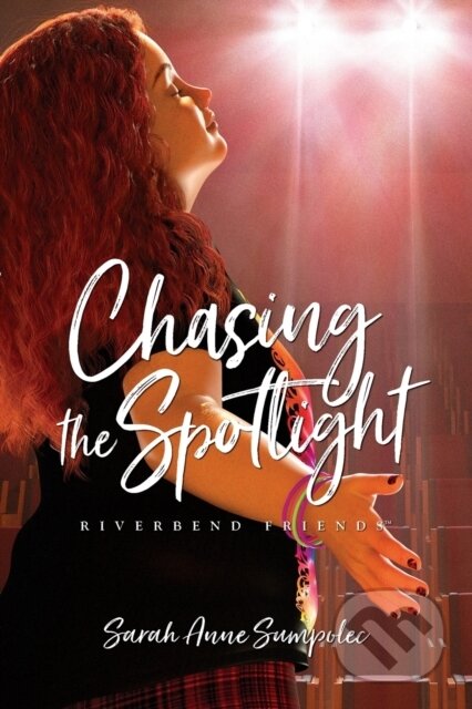Kniha: Chasing the Spotlight (Sarah Anne Sumpolec). Tyndale House Publishers, 2021 Kniha: Chasing the Spotlight (Sarah Anne Sumpolec). Tyndale House Publishers, 2021
