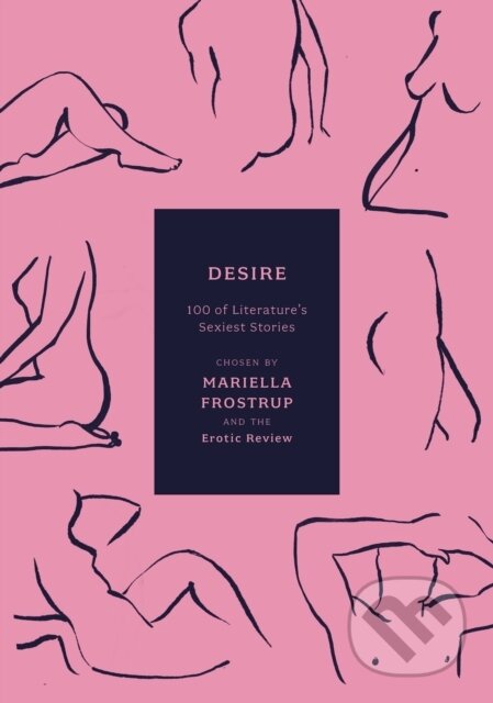 Kniha: Desire (Erotic Review a Mariella Frostrup). Apollo, 2021 Kniha: Desire (Erotic Review a Mariella Frostrup). Apollo, 2021