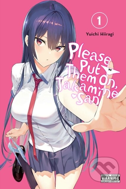 Kniha: Please Put Them On, Takamine-san, Vol. 1 (Christie Kei, Yuichi Hiiragi a Phil Christie). Yen Press, 2021 Kniha: Please Put Them On, Takamine-san, Vol. 1 (Christie Kei, Yuichi Hiiragi a Phil Christie). Yen Press, 2021