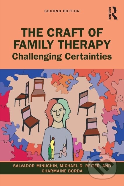 Kniha: The Craft of Family Therapy (Charmaine Borda, Salvador Minuchin a Michael D. Reiter). Routledge, 2021 Kniha: The Craft of Family Therapy (Charmaine Borda, Salvador Minuchin a Michael D. Reiter). Routledge, 2021