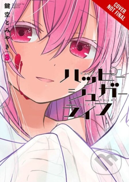Kniha: Happy Sugar Life, Vol. 3 (Jan Cash a Tomiyaki Kagisora). Yen Press, 2019 Kniha: Happy Sugar Life, Vol. 3 (Jan Cash a Tomiyaki Kagisora). Yen Press, 2019