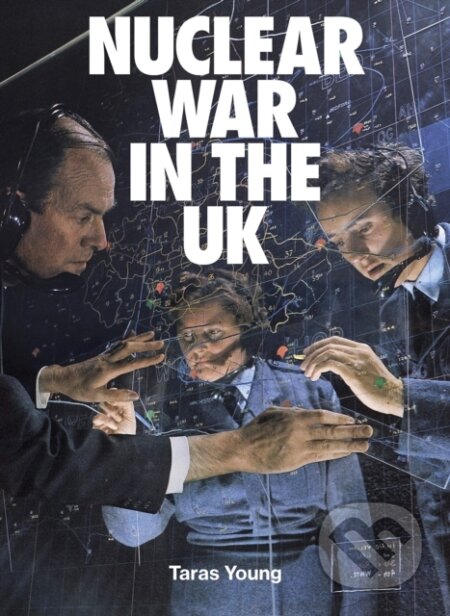 Kniha: Nuclear War In The UK (Taras Young). , 2019 Kniha: Nuclear War In The UK (Taras Young). , 2019