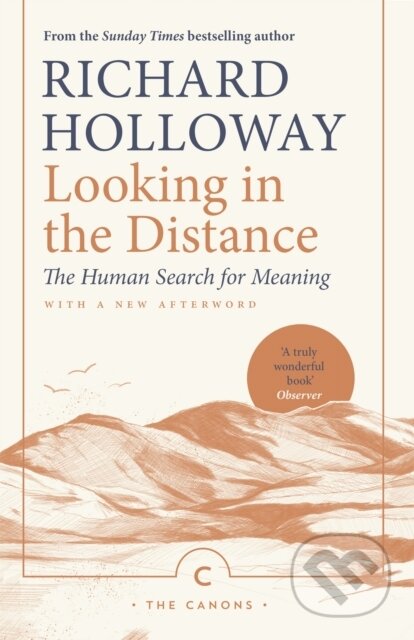 Kniha: Looking In the Distance (Richard Holloway). Canongate Books, 2019 Kniha: Looking In the Distance (Richard Holloway). Canongate Books, 2019