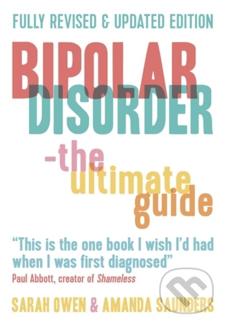 Kniha: Bipolar Disorder (Amanda Saunders a Sarah Owen). Oneworld Publications, 2019 Kniha: Bipolar Disorder (Amanda Saunders a Sarah Owen). Oneworld Publications, 2019