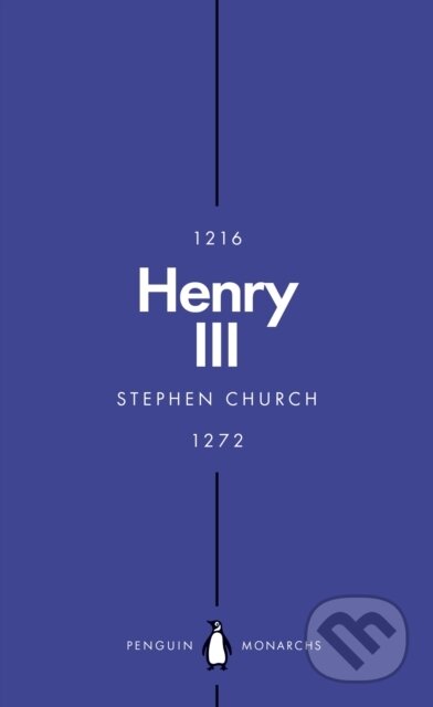Kniha: Henry III (Penguin Monarchs) (Stephen Church). Penguin Books, 2019 Kniha: Henry III (Penguin Monarchs) (Stephen Church). Penguin Books, 2019