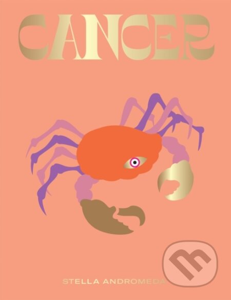 Kniha: Cancer (Stella Andromeda). Hardie Grant, 2019 Kniha: Cancer (Stella Andromeda). Hardie Grant, 2019