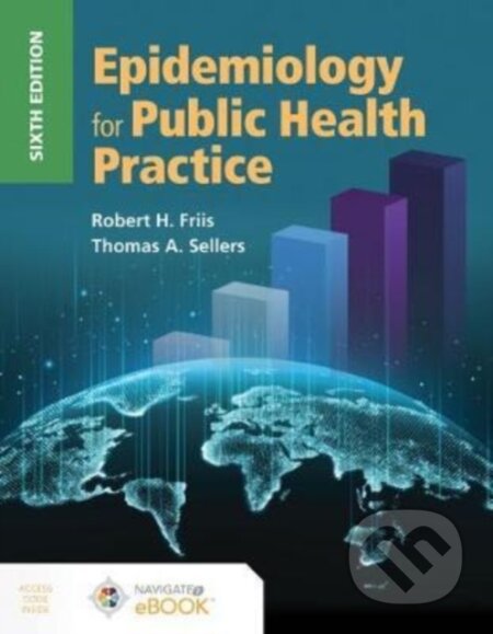 Kniha: Epidemiology for Public Health Practice (Robert H. Friis a Thomas Sellers). Jones and Bartlett, 2020 Kniha: Epidemiology for Public Health Practice (Robert H. Friis a Thomas Sellers). Jones and Bartlett, 2020
