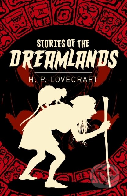 Kniha: Stories of the Dreamlands (H. P. Lovecraft). Arcturus, 2020 Kniha: Stories of the Dreamlands (H. P. Lovecraft). Arcturus, 2020