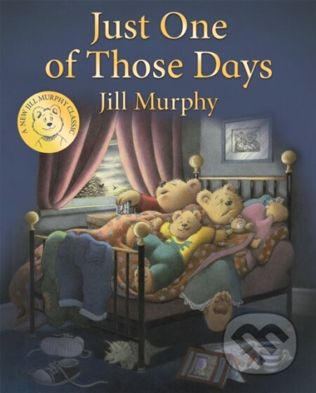 Kniha: Just One of Those Days (Jill Murphy). Pan Macmillan, 2020 Kniha: Just One of Those Days (Jill Murphy). Pan Macmillan, 2020