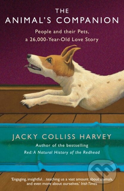 Kniha: The Animal's Companion (Jacky Colliss Harvey). Allen and Unwin, 2020 Kniha: The Animal's Companion (Jacky Colliss Harvey). Allen and Unwin, 2020