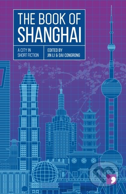 Kniha: The Book of Shanghai (Cai Jun, Jin Li, Xiao Bai, Xia Shang, Wang Zhanhei, Wang Anyi, Shen Dacheng, Pu Yuehui, Chen Qiufan a Chen Danyan). Comma, 2020 Kniha: The Book of Shanghai (Cai Jun, Jin Li, Xiao Bai, Xia Shang, Wang Zhanhei, Wang Anyi, Shen Dacheng, Pu Yuehui, Chen Qiufan a Chen Danyan). Comma, 2020
