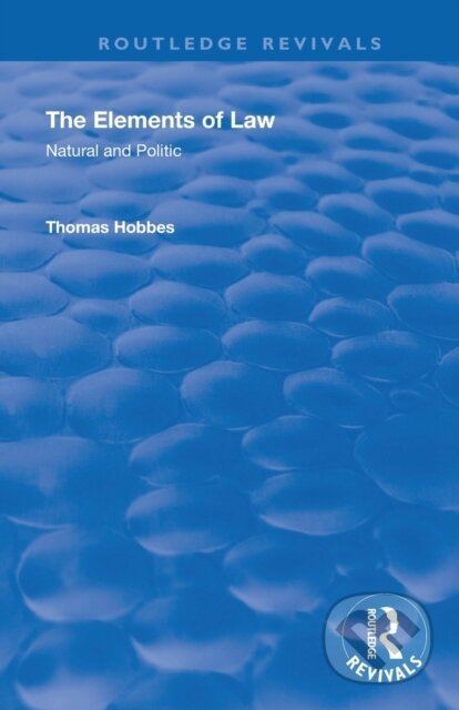 Kniha: The Elements of Law (Thomas Hobbes a Ferdinand Tonnies). Routledge, 2020 Kniha: The Elements of Law (Thomas Hobbes a Ferdinand Tonnies). Routledge, 2020