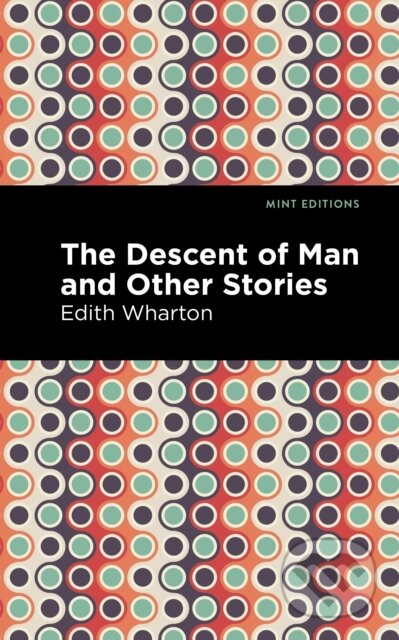 Kniha: The Descent of Man and Other Stories (Edith Wharton). , 2020 Kniha: The Descent of Man and Other Stories (Edith Wharton). , 2020