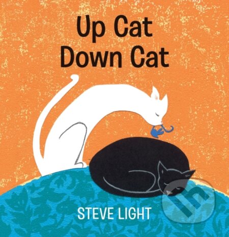Kniha: Up Cat Down Cat (Steve Light). Walker books, 2020 Kniha: Up Cat Down Cat (Steve Light). Walker books, 2020