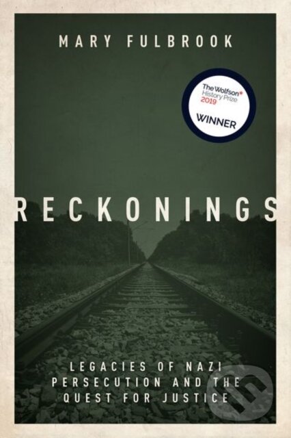 Kniha: Reckonings (Mary Fulbrook). Oxford University Press, 2020 Kniha: Reckonings (Mary Fulbrook). Oxford University Press, 2020