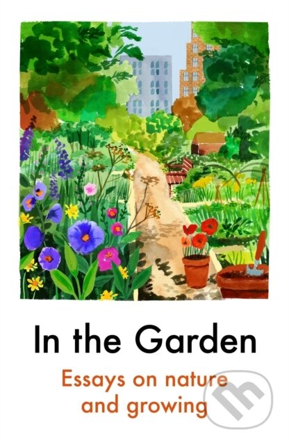 Kniha: In the Garden (Various Authors). Daunt Books, 2021 Kniha: In the Garden (Various Authors). Daunt Books, 2021