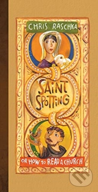Kniha: Saint Spotting (Chris Raschka). , 2021 Kniha: Saint Spotting (Chris Raschka). , 2021