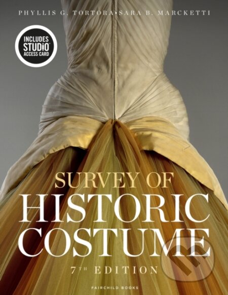 Kniha: Survey of Historic Costume (Phyllis G. Tortora a Sara B. Marcketti). Fairchild Books, 2021 Kniha: Survey of Historic Costume (Phyllis G. Tortora a Sara B. Marcketti). Fairchild Books, 2021