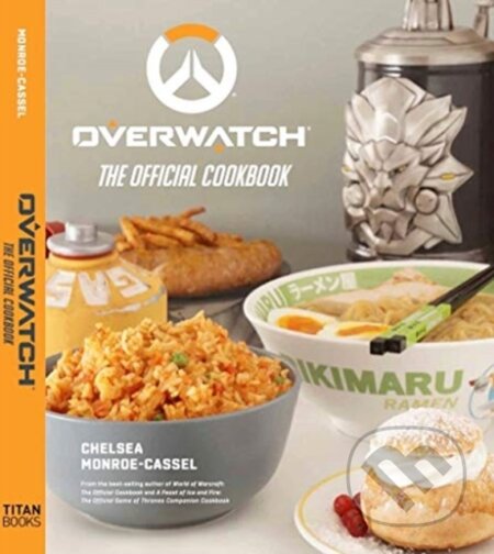 Kniha: Overwatch: The Official Cookbook (Chelsea Monroe-Cassel). Titan Books, 2019 Kniha: Overwatch: The Official Cookbook (Chelsea Monroe-Cassel). Titan Books, 2019