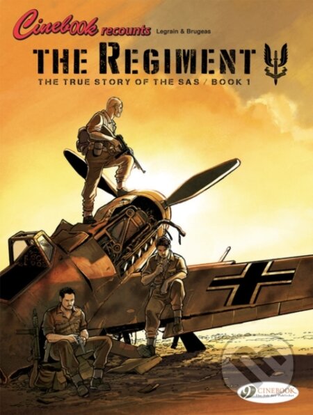 Kniha: The Regiment - The True Story of the SAS Vol. 1 (Vincent Brugeas). Cinebook Ltd, 2019 Kniha: The Regiment - The True Story of the SAS Vol. 1 (Vincent Brugeas). Cinebook Ltd, 2019