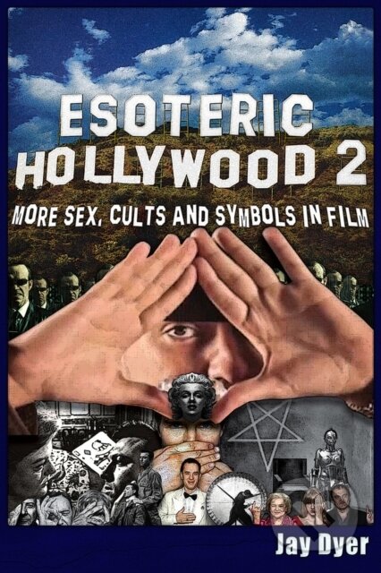 Kniha: Esoteric Hollywood II (Jay Dyer). , 2018 Kniha: Esoteric Hollywood II (Jay Dyer). , 2018