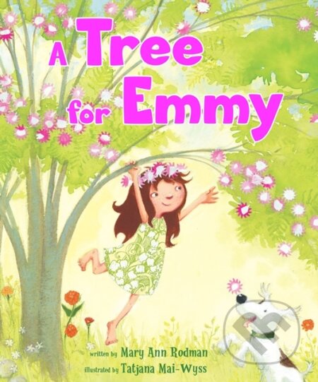 Kniha: A Tree for Emmy (Mary Ann Rodman). Peachtree, 2018 Kniha: A Tree for Emmy (Mary Ann Rodman). Peachtree, 2018