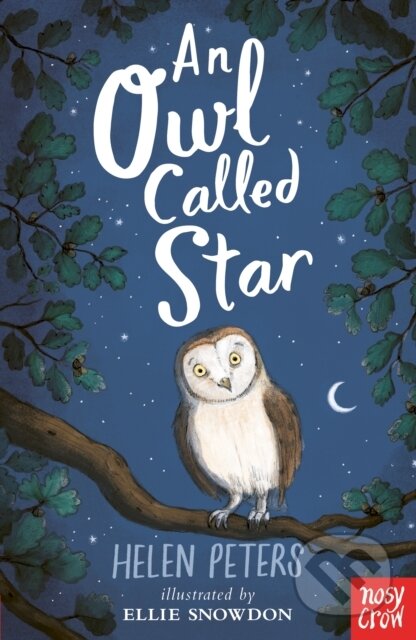 Kniha: An Owl Called Star (Helen Peters). Nosy Crow, 2019 Kniha: An Owl Called Star (Helen Peters). Nosy Crow, 2019