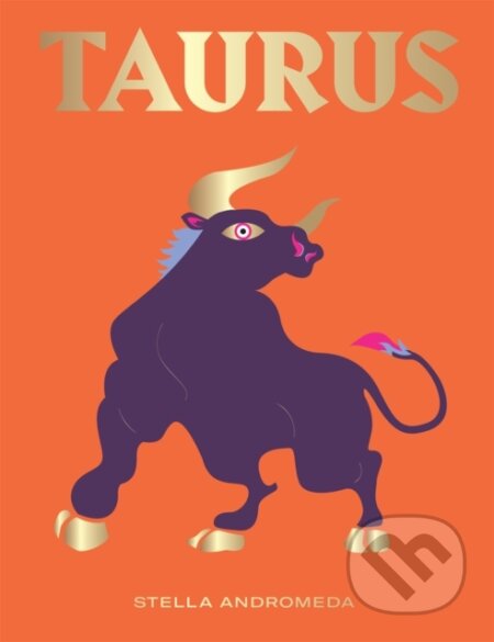 Kniha: Taurus (Stella Andromeda). Hardie Grant, 2019 Kniha: Taurus (Stella Andromeda). Hardie Grant, 2019