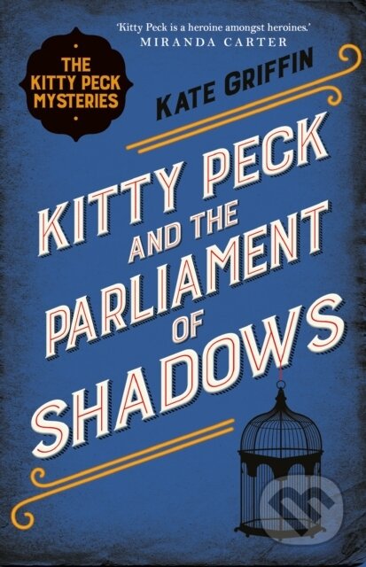 Kniha: Kitty Peck and the Parliament of Shadows (Kate Griffin). Faber and Faber, 2019 Kniha: Kitty Peck and the Parliament of Shadows (Kate Griffin). Faber and Faber, 2019